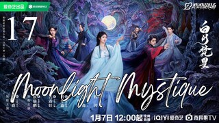 🇨🇳Moonlight Mystique (2025)✨Eps 17🇮🇩[Sub Indo]