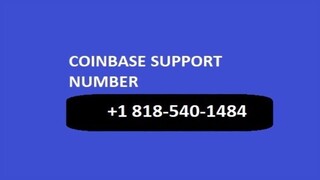 Coinbase CustOmer Support Number +1(818) 540-1484