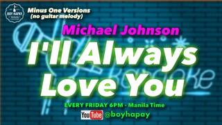 I'll Always Love You Michael Johnson MINUS ONE acoustic guitar karaoke cover with lyrics