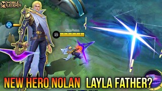 New Hero Nolan, Layla Father? - Mobile Legends Bang Bang