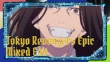 Tokyo Revengers Epic 
Mixed Edit