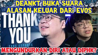 DEANKT BUKA SUARA ALASAN KELUAR EVOS! KARENA EVOS BANGKRUT??