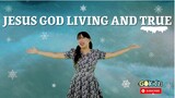 JESUS GOD LIVING AND TRUE | Kids Song