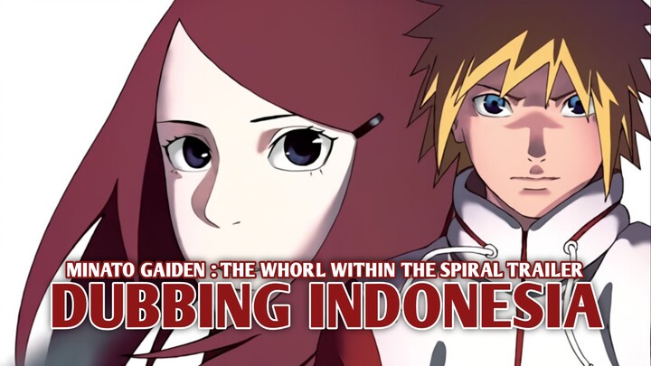Minato’s Gaiden: The Whorl within the Spiral Fan Animation Teaser Trailer [DubbingIndonesia]