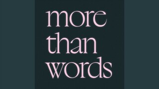 more than words