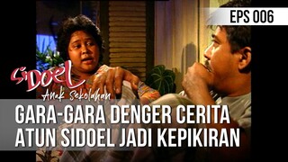 SI DOEL ANAK SEKOLAHAN - Gara-Gara Denger Cerita Atun Sidoel Jadi Kepikiran