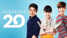 Suddenly 20 (2016) 🇹🇭 w| English Sub