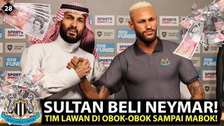 EPISODE 28 | SULTAN BELI NEYMAR! LAWAN LANGSUNG DI OBOK-OBOK SAMPAI MABOK! NEYMAR CETAK BANYAK GOL!