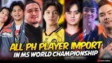 ALL PH PRO PLAYER IMPORT in M5 WORLD CHAMPIONSHIP . . . 🤯🇵🇭