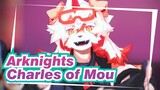 Arknights|【MMD】Charles of Mou_D