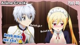 (Part 40) Anime Crack Indonesia - ⵯHal pertama yg dilakukan ketika punya maid🧐ⵯ