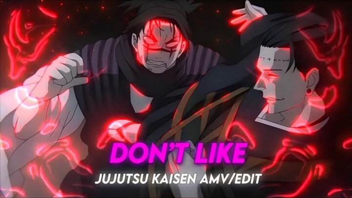 Don't Like | Choso Jujutsu Kaisen [AMV/EDIT]