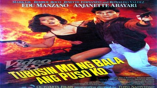 EDU MANZANO & ANJANETTE ABAYARI | TUBUSIN MO NG BALA ANG PUSO KO (1996) FULL MOVIE