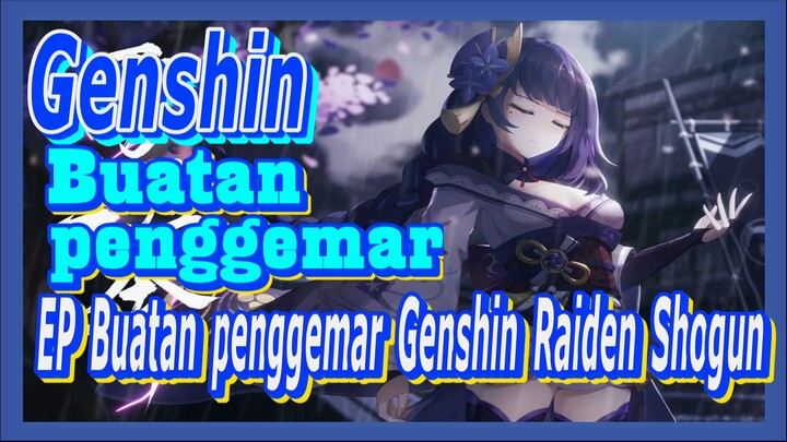 [Genshin, Buatan penggemar] EP Buatan penggemar Genshin Raiden Shogun