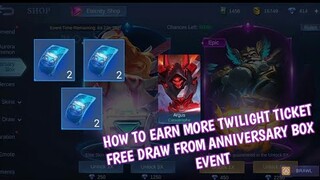 How to earn more free twilight ticket free draw from Anniversary Box event MLBB 2021