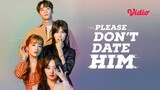 Please don't date him Episode 1-2 Hindi dubbed