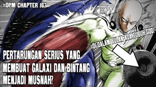 PERTARUNGAN SERIUS SAITAMA MEMBUAT GALAXI MUSNAH DAN BINTANG LENYAP : OPM CHAPTER 167