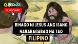 BINAGO NI JESUS ANG ISANG NABABAGABAG NA TAO | Bible Story