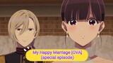 My Happy Marriage : Watashi no Shiawase na Katachi - OVA 1 (English Subbed)