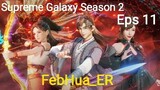 Supreme Galaxy Season 2 Episode 11 [[1080p]]] Subtitle Indonesia