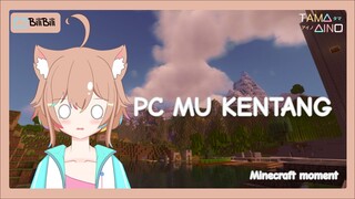 Pc Kentang moment | moment sebelum live