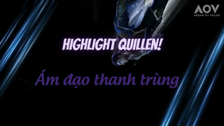 [Liên quân]Highlight Quillen - Ám đạo thanh trùng