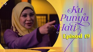 Ku Punya Hati Episod 19