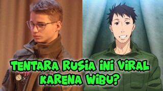 Tentara Rusia ini Viral karena jadi Wibu?