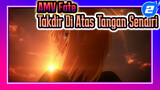 AMV Fate | Takdir Berada Di Atas Tangan Diri Sendiri!_2