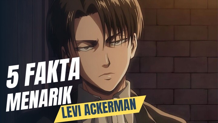 5 fakta unik dan menarik tentang attack on Titan: Levi Ackerman sang badas