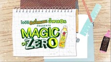 Magic of Zero EP.1