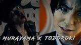 Murayama x Todoroki| High&Low