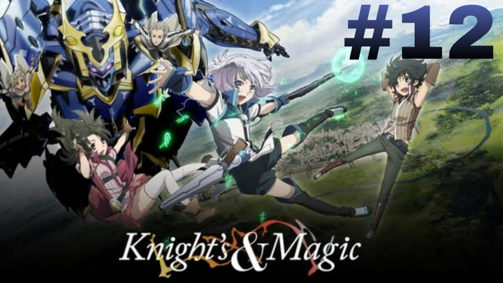 Knight's and Magic Ep. 12 | English Sub