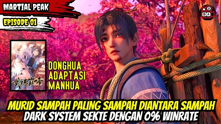 Murid Dark System Pemilik 148 Riwayat Pertandingan dgn Winrate 0% - Alur Donghua Martial Peak EPS 1