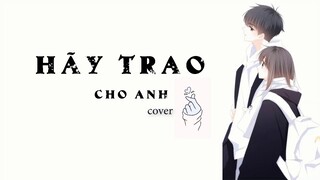 HÃY TRAO CHO ANH| Hannah Hoang guitar cover(Sub)