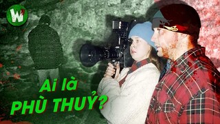 PHÙ THỦY RỪNG BLAIR ĐÁNG SỢ NHƯ THẾ NÀO ?