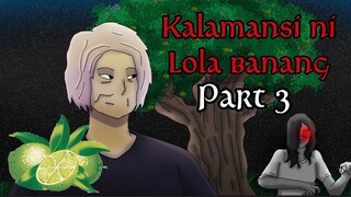 PINOY ANIMATION- KALAMANSI NI LOLA BANANG ( Part 3 )