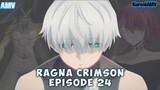 [AMV] Ragna Crimson Episode 24 | Scars