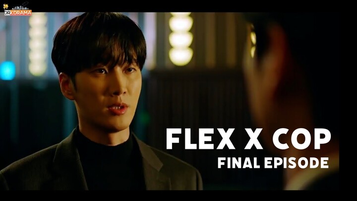 Flex X Cop Episode 16 Preview Final Episode