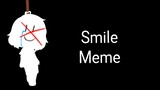 Smile Meme[Not my background]