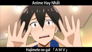 Hajimete no gal 「ＡＭＶ」Hay Nhất