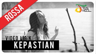 Rossa - Kepastian (OST ILY FROM 38.000 FT) | Video Lirik