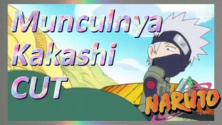 Munculnya Kakashi CUT