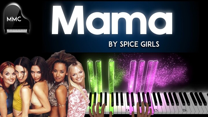 Mama by Spice Girls piano cover / tutorial + sheet music + lyrics