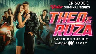 THEO DAN RUZA EPISODE 2 "CROSSING"