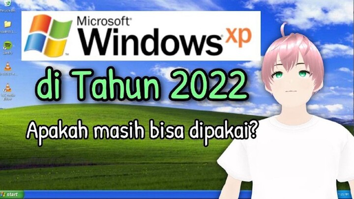 Review Windows XP di Tahun 2022. Apakah masih bisa dipakai? [vTuber Indonesia]
