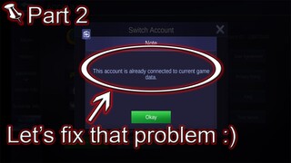 MOBILE LEGENDS: "THIS ACCOUNT IS ALREADY CONNECTED TO CURRENT GAME DATA" (SOLUTION) 100% WORKED!!!