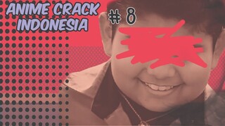 anime crack indonesia #8 (anicrack yg kudapatkan setelah banyak mikir malam gelap)