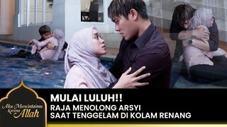 PENUH HARU!! Raja Bikin Baper Nih Saat Menolong Arsyi | AKU MENCINTAIMU KARENA ALLAH | EPS.17 (3/4)