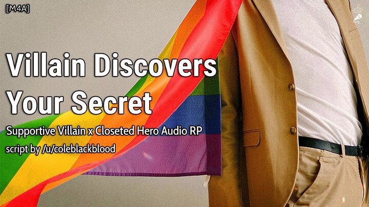 Villain Discovers Your Secret [M4A] [Humor] [Closeted Hero] [Supportive Villain]